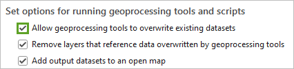 Casilla Permitir que las herramientas de geoprocesamiento sobrescriban los datasets existentes activado