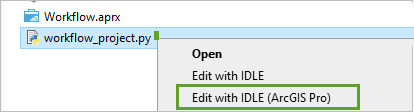 Klicken Sie mit der rechten Maustaste auf das Skript "workflow_project.py", und klicken Sie auf "Edit with IDLE (ArcGIS Pro)".