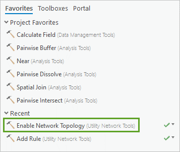 Werkzeug "Netzwerk-Topologie aktivieren" in der Liste "Zuletzt verwendet" im Bereich "Geoverarbeitung"