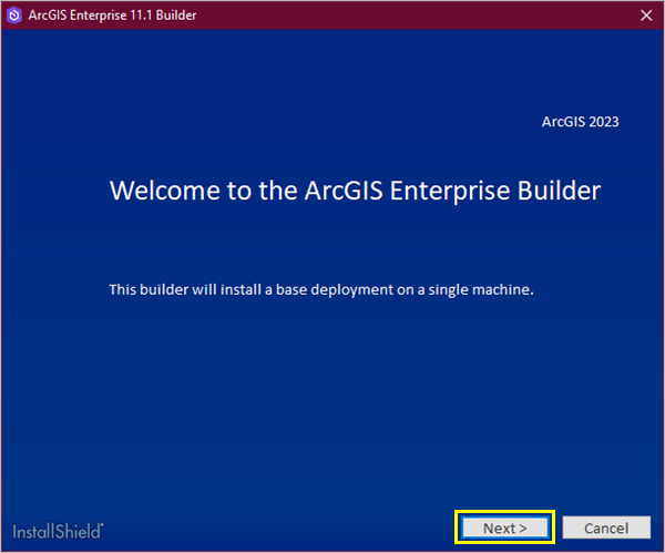Fenster "Welcome to the ArcGIS Enterprise Builder"