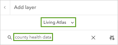 Im Bereich "Layer hinzufügen" festgelegter Suchbereich "Living Atlas" und "county health data" in der Suchleiste