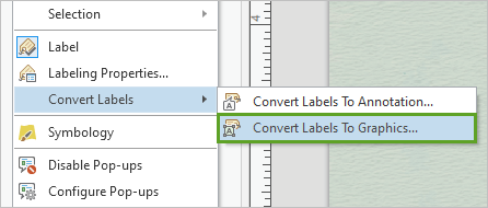 Convert Labels To Graphics option in the layer's context menu