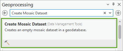 Create Mosaic Dataset tool in the search results