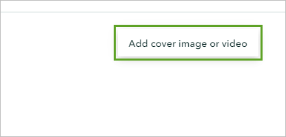 Add cover image or video button