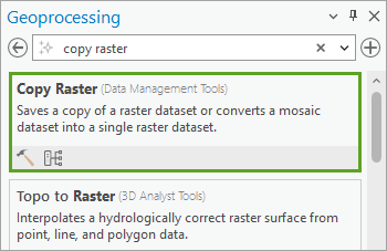 Copy Raster tool in the Geoprocessing pane