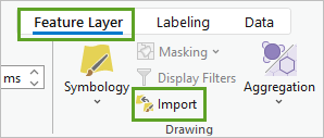 Import in the Drawing group on the Feature Layer tab