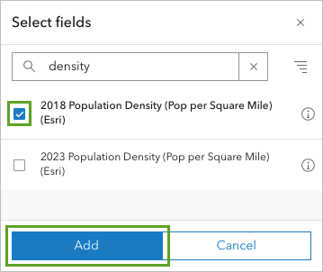 Add the 2018 Population Density (Pop per Square Mile) (Esri) field.