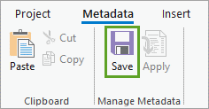 Save on the Manage Metadata group on the Metadata tab
