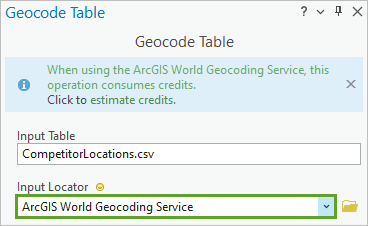 For Input Locator, choose the ArcGIS World Geocoding Service.