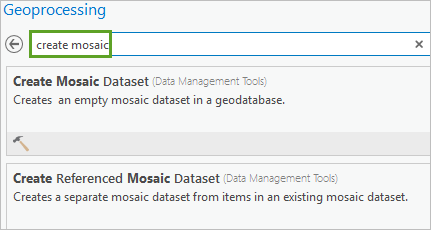 Search for the Create Mosaic Dataset tool