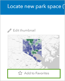 Add to Favorites under the thumbnail on the Locate new park space item page