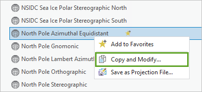 Copy and Modify (Copier et modifier) dans le menu contextuel North Pole Azimuthal Equidistant (Pôle Nord azimutal équidistant)