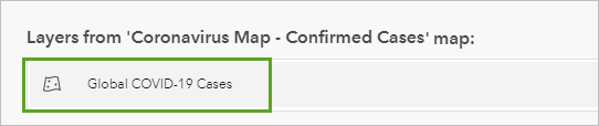 Global COVID-19 Cases (Cas de COVID-19 dans le monde) dans la fenêtre Select a layer (Sélectionner une couche)