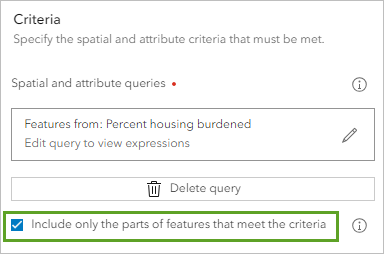 Case Include only the parts of features that meet the criteria (Inclure uniquement les parties d’entités répondant aux critères spécifiés) cochée dans le volet de l’outil Rechercher selon les attributs et la localisation