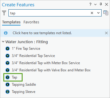 Modèle Tap (Robinet) dans la fenêtre Create Features (Créer des entités)