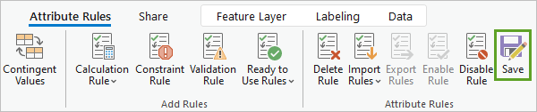 Bouton Save (Enregistrer) dans l’onglet Attribute Rules (Règles attributaires) du ruban