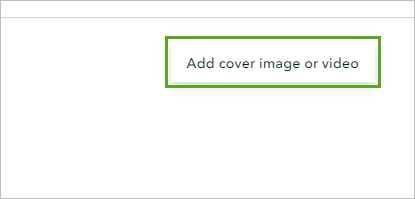 Bouton Add cover image or video (Ajouter une image ou une vidéo de couverture)
