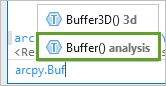 Saisissez arcpy.Buff, puis cliquez sur Buffer() analysis (Analyse de Buffer()).