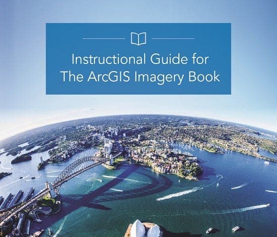 Instructional Guide for The ArcGIS Imagery Book